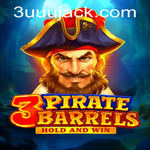 Descubra o Empolgante Jogo 3PirateBarrels na Plataforma 3UUU.COM