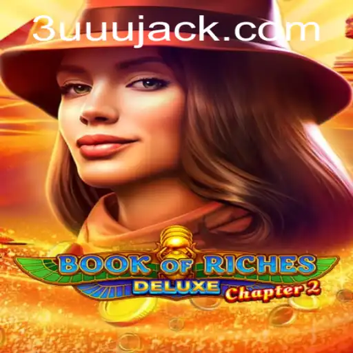 Desvendando BookofRichesDeluxeChapter2 e o Impacto de 3UUU.COM